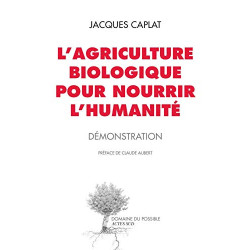 L'agriculture biologique pour nourrir l'humanité