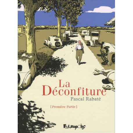 La deconfiture 1: Première partie