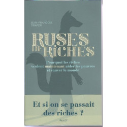 Ruses de riches: Pourquoi les riches veulent maintenant aider les...