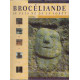 Brocéliande un pays né de la forêt