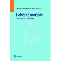 L'obésité morbide. Stratégie thérapeutique