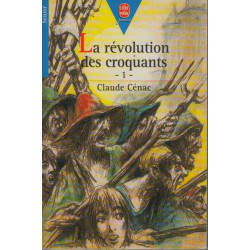 LA REVOLUTION DES CROQUANTS. Tome 1