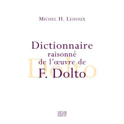 Dictionnaire raisonné de l'oeuvre de Françoise Dolto