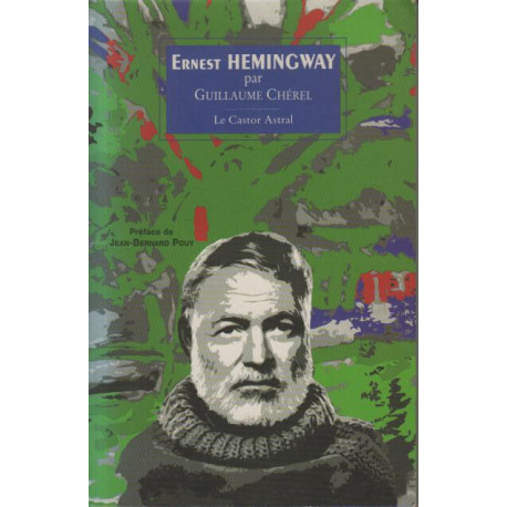 Ernest Hemingway. L'écrivain et son île