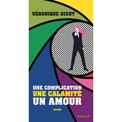 Une complication une calamité un amour