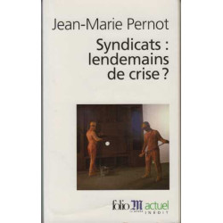 Syndicats : lendemains de crise
