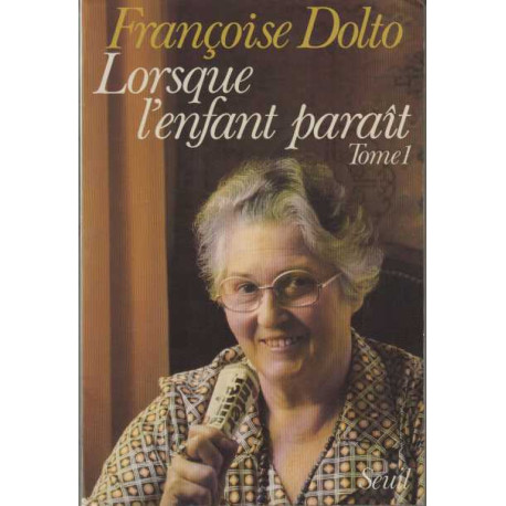 LORSQUE L'ENFANT PARAIT. Tome 1
