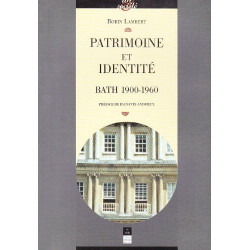 Patrimoine et identité. Bath 1900-1960