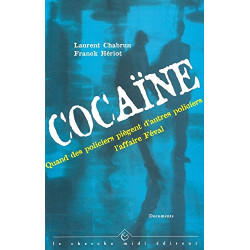 Cocaïne. Quand des policiers piègent d'autres policiers :...