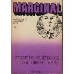 Marginal anthologie de l'imaginaire : voyageurs de l'eternite et...