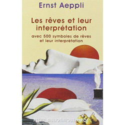 Les Rêves et leur Interprétation avec 500 symboles de rêves et...