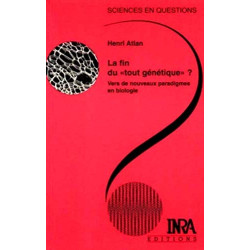 La fin du "tout génétique" ?: Vers de nouveaux paradigmes en biologie