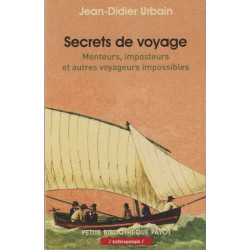 Secrets de voyage : Menteurs imposteurs et autres voyageurs...