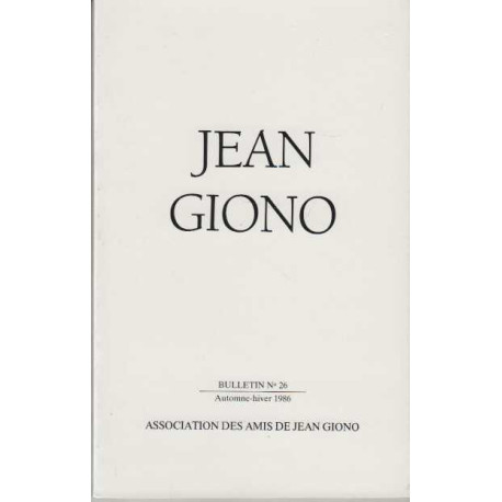 Association des amis de jean giono numero 26 automne hiver 1986