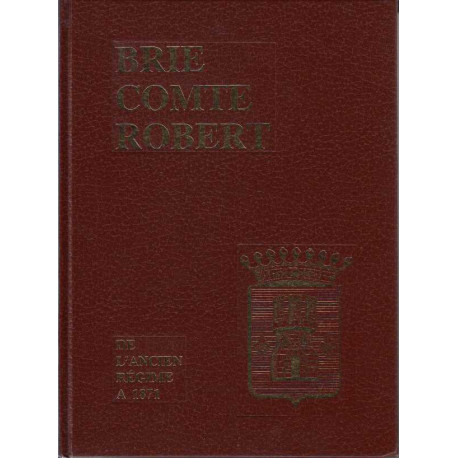 Brie comte robert de l'ancien regime a 1871