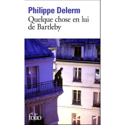 Quelque chose en lui de Bartleby