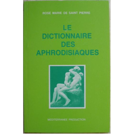 Le dictionnaire des aphrodisiaques