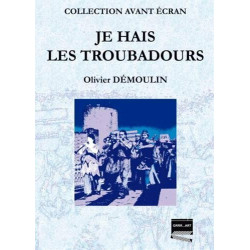 Je Hais les Troubadours