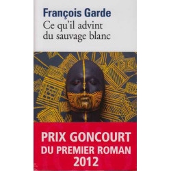 Ce qu'il advint du sauvage blanc