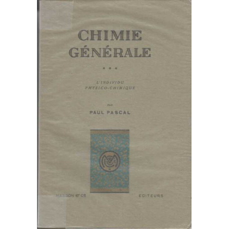 Chimie generale tome 3 l'individu physico chimique