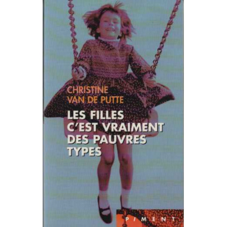 Les filles c'est vraiment des pauvres types