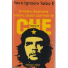 Ernesto Guevara connu aussi comme le Che tome 2