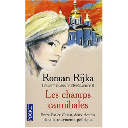 Les sept trains de l'Impératrice Tome 2 : Les champs cannibales