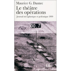 Le Théâtre des opérations : Journal métaphysique et polémique 1999