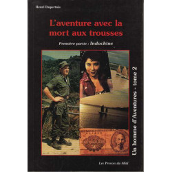 Un homme d'aventures tome 2 :L'Aventure avec la mort aux trousses...