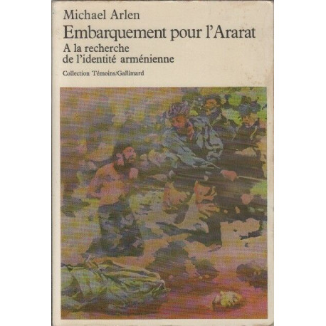 Embarquement pour l'ararat a la recherche de l'identite armenienne