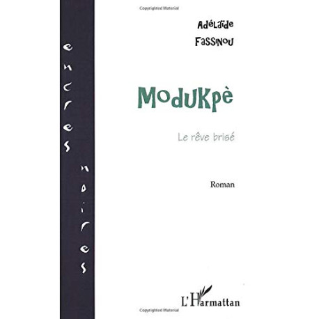 MODUKPE: Le rêve brisé
