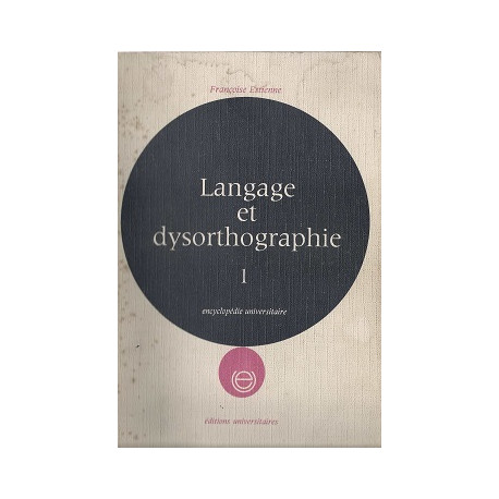 Langage et dysorthographie t.1