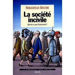 La Société incivile. Qu'est-ce que l'insécurité