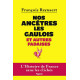 Nos ancêtres les Gaulois et autres fadaises