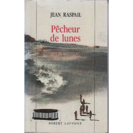 Pêcheurs de lunes. Qui se souvient des hommes