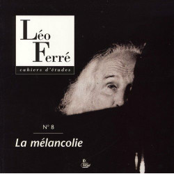 Cahiers de Léo Ferre N 8 (la Melancolie)