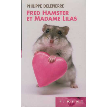 Fred Hamster et madame Lilas