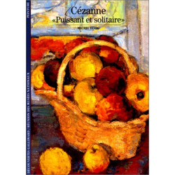Cézanne . " Puissant et Solitaire "
