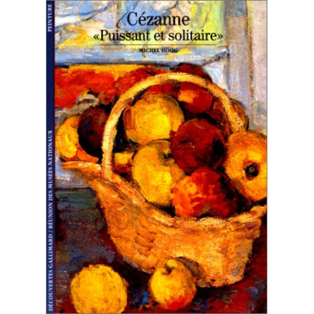 Cézanne . " Puissant et Solitaire "
