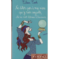 Ne dites pas à ma mère que je suis voyante elle me croit libraire...