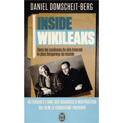 Inside Wikileaks : Dans les coulisses du site Internet le plus...
