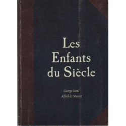Les enfants du siecle george sand alfred de Musset