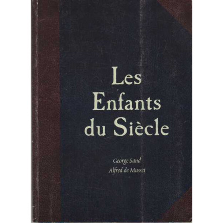 Les enfants du siecle george sand alfred de Musset