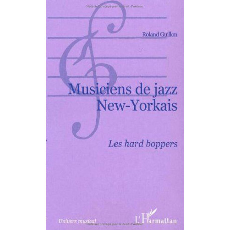 Musiciens de jazz New-Yorkais. Les hard boppers