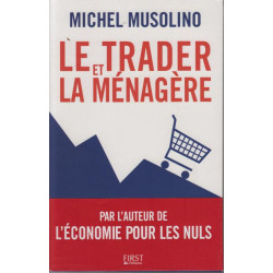 Le trader et la ménagère : Enquête sur l'hypercapitalisme