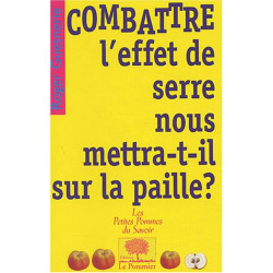 Combattre l'effet de serre nous mettra-t-il sur la paille 