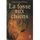 La Fosse aux chiens