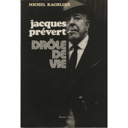 Jacques Prévert drôle de vie