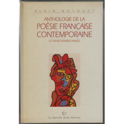 Anthologie de la poesie francaise contemporaine: Les trente...
