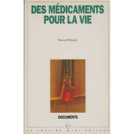 Des médicaments pour la vie